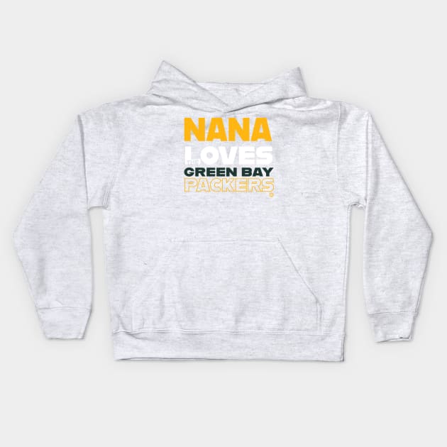 Nana Loves the Green Bay Packers Kids Hoodie by Goin Ape Studios